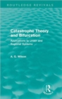 Catastrophe Theory and Bifurcation (Routledge Revivals) : Applications to Urban and Regional Systems - Book