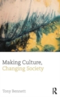 Making Culture, Changing Society - Book