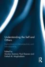 Understanding the Self and Others : Explorations in intersubjectivity and interobjectivity - Book