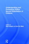 Understanding and Preventing Online Sexual Exploitation of Children - Book