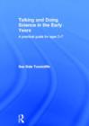 Talking and Doing Science in the Early Years : A practical guide for ages 2-7 - Book