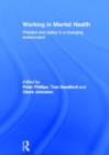 Working in Mental Health : Practice and Policy in a Changing Environment - Book