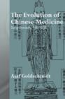 The Evolution of Chinese Medicine : Song Dynasty, 960-1200 - Book