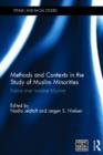 Methods and Contexts in the Study of Muslim Minorities : Visible and Invisible Muslims - Book
