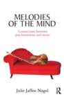 Melodies of the Mind : Connections between psychoanalysis and music - Book