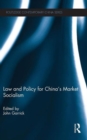 Law and Policy for China's Market Socialism - Book