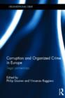 Corruption and Organized Crime in Europe : Illegal partnerships - Book