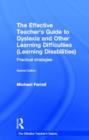 The Effective Teacher's Guide to Dyslexia and other Learning Difficulties (Learning Disabilities) : Practical strategies - Book