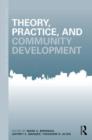 Theory, Practice, and Community Development - Book