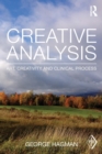 Creative Analysis : Art, creativity and clinical process - Book