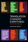 Translation Changes Everything : Theory and Practice - Book