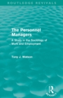 The Personnel Managers (Routledge Revivals) : A Study in the Sociology of Work and Employment - Book
