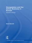 Deregulation and the Airline Business in Europe : Selected readings - Book