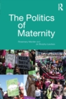 The Politics of Maternity - Book