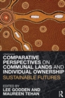 Comparative Perspectives on Communal Lands and Individual Ownership : Sustainable Futures - Book