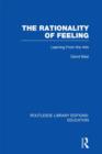 The Rationality of Feeling (RLE Edu K) : Learning From the Arts - Book