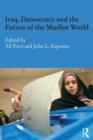 Iraq, Democracy and the Future of the Muslim World - Book