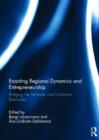 Enacting Regional Dynamics and Entrepreneurship : Bridging the Territorial and Functional Rationales - Book