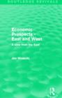 Economic Prospects - East and West : A View from the East - Book