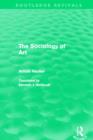 The Sociology of Art (Routledge Revivals) - Book
