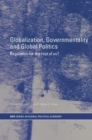 Globalization, Governmentality and Global Politics : Regulation for the Rest of Us? - Book