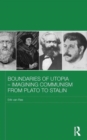 Boundaries of Utopia - Imagining Communism from Plato to Stalin - Book