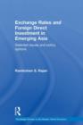 Exchange Rates and Foreign Direct Investment in Emerging Asia : Selected Issues and Policy Options - Book