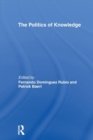 The Politics of Knowledge. - Book
