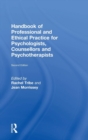 Handbook of Professional and Ethical Practice for Psychologists, Counsellors and Psychotherapists - Book