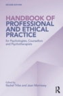 Handbook of Professional and Ethical Practice for Psychologists, Counsellors and Psychotherapists - Book