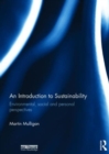 An Introduction to Sustainability : Environmental, Social and Personal Perspectives - Book