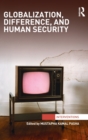 Globalization, Difference, and Human Security - Book