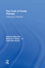 The Craft of Family Therapy : Challenging Certainties - Book