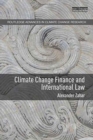 Climate Change Finance and International Law - Book