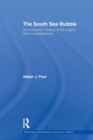 The South Sea Bubble : An Economic History of its Origins and Consequences. - Book