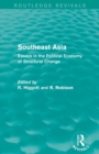 Southeast Asia (Routledge Revivals) : Essays in the Political Economy of Structural Change - Book