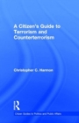 A Citizen's Guide to Terrorism and Counterterrorism - Book