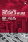 Middle Class Meltdown in America : Causes, Consequences, and Remedies - Book