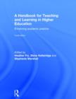 A Handbook for Teaching and Learning in Higher Education : Enhancing Academic Practice - Book