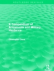 A Compendium of Armaments and Military Hardware (Routledge Revivals) - Book