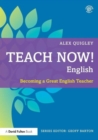 Teach Now! English : Becoming a Great English Teacher - Book