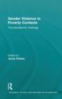 Gender Violence in Poverty Contexts : The educational challenge - Book