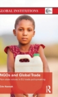 NGOs and Global Trade : Non-state voices in EU trade policymaking - Book
