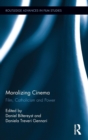 Moralizing Cinema : Film, Catholicism, and Power - Book