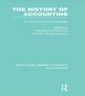 The History of Accounting (RLE Accounting) : An International Encylopedia - Book