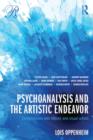Psychoanalysis and the Artistic Endeavor : Conversations with literary and visual artists - Book