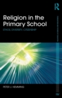 Religion in the Primary School : Ethos, diversity, citizenship - Book