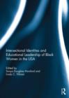 Intersectional Identities and Educational Leadership of Black Women in the USA - Book