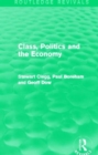 Class, Politics and the Economy (Routledge Revivals) - Book