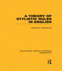 A Theory of Stylistic Rules in English (RLE Linguistics A: General Linguistics) - Book